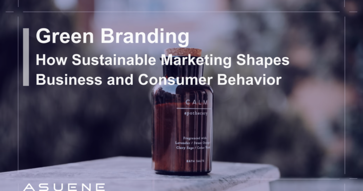 Green Branding: How Sustainable Marketing Shapes Business and Consumer Behavior