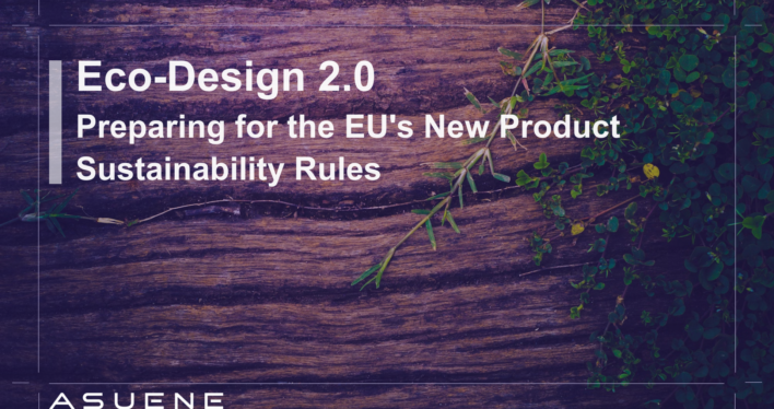 Eco-Design 2.0: Preparing for the EU’s New Product Sustainability Rules