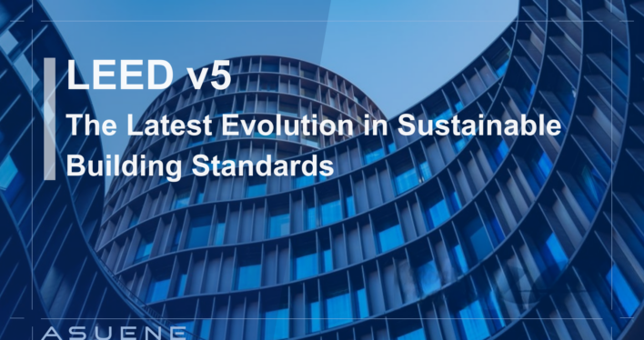 LEED v5 – The Latest Evolution in Sustainable Building Standards