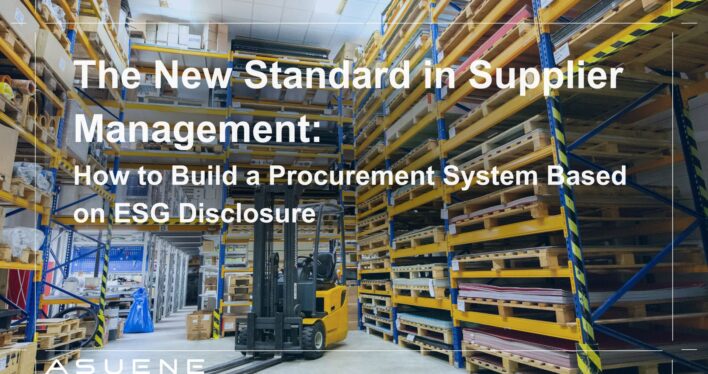 The New Standard in Supplier Management: How to Build a Procurement System Based on ESG Disclosure