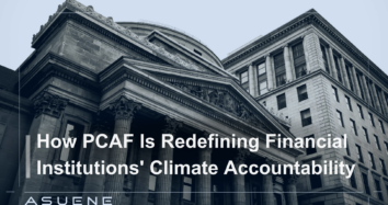 How PCAF Is Redefining Financial Institutions’ Climate Accountability