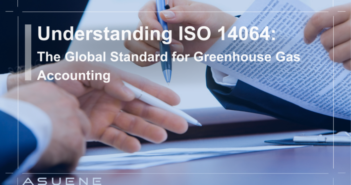 Understanding ISO 14064: The Global Standard for Greenhouse Gas Accounting