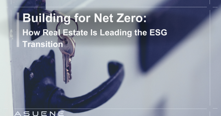 Building for Net Zero: How Real Estate Is Leading the ESG Transition