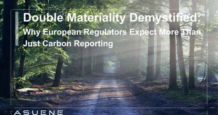 Double Materiality Demystified: Why European Regulators Expect More Than Just Carbon Reporting