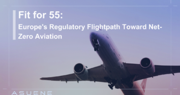 Fit for 55: Europe’s Regulatory Flightpath Toward Net-Zero Aviation