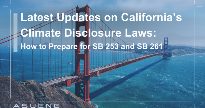 Latest Updates on California’s Climate Disclosure Laws: How to Prepare for SB 253 and SB 261