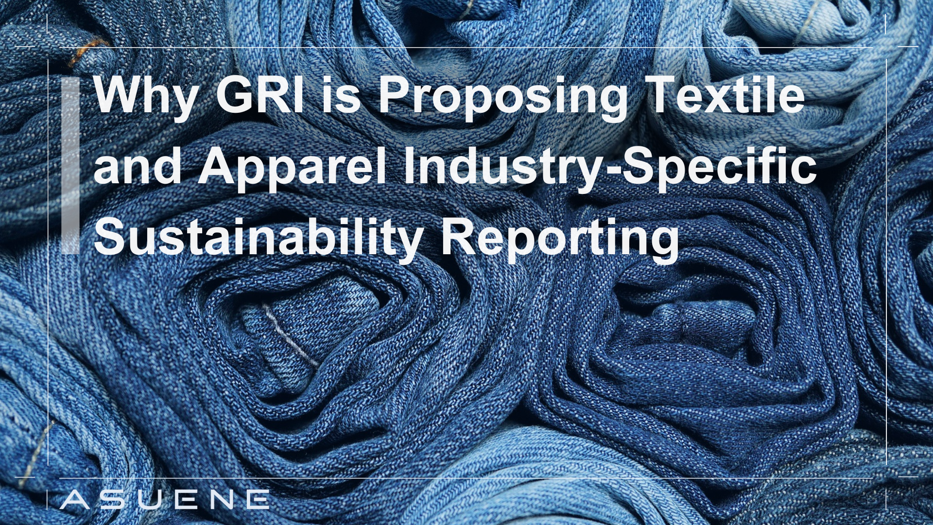 Why GRI is Proposing Textile and Apparel Industry-Specific ...