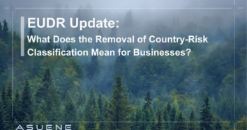 EU Deforestation Regulation Update: What Does the Removal of Country-Risk Classification Mean for Businesses?
