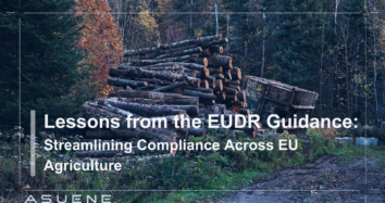 Lessons from the EUDR Guidance: Streamlining Compliance Across EU Agriculture