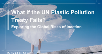 What If the UN Plastic Pollution Treaty Fails? Exploring the Global Risks of Inaction
