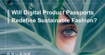 Will Digital Product Passports Redefine Sustainable Fashion?