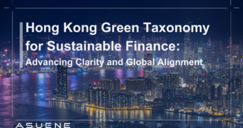 Hong Kong Green Taxonomy for Sustainable Finance: Advancing Clarity and Global Alignment
