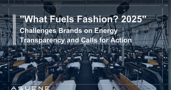 “What Fuels Fashion? 2025” Challenges Brands on Energy Transparency and Calls for Action