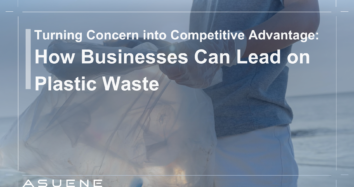Turning Concern into Competitive Advantage: How Businesses Can Lead on Plastic Waste