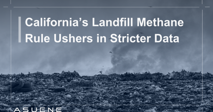 California’s Landfill Methane Rule Ushers in Stricter Data