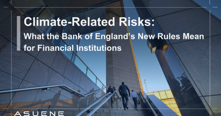Climate-Related Risks: What the Bank of England’s New Rules Mean for Financial Institutions