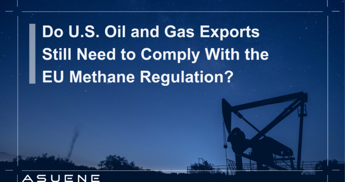 Do U.S. Oil and Gas Exports Still Need to Comply With the EU Methane Regulation?