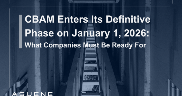 CBAM Enters Its Definitive Phase on January 1, 2026: What Companies Must Be Ready For