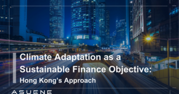 Climate Adaptation as a Sustainable Finance Objective: Hong Kong’s Approach