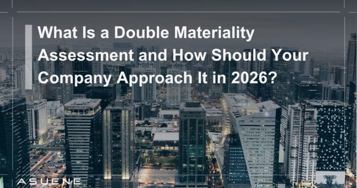 What Is a Double Materiality Assessment and How Should Your Company Approach It in 2026?