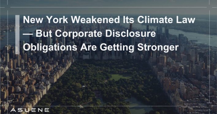 New York Weakened Its Climate Law — But Corporate Disclosure Obligations Are Getting Stronger