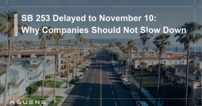 SB 253 Delayed to November 10: Why Companies Should Not Slow Down