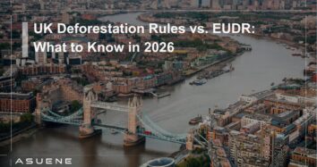 UK Deforestation Rules vs. EUDR: What to Know in 2026