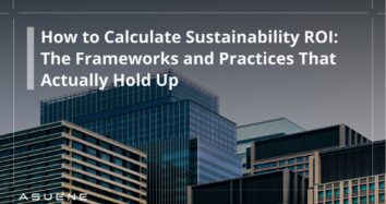 How to Calculate Sustainability ROI: The Frameworks and Practices That Actually Hold Up