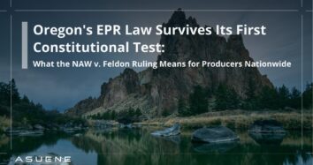 Oregon's EPR Law Survives Its First Constitutional Test: What the NAW v. Feldon Ruling Means for Producers Nationwide