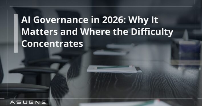 AI Governance in 2026: Why It Matters and Where the Difficulty Concentrates